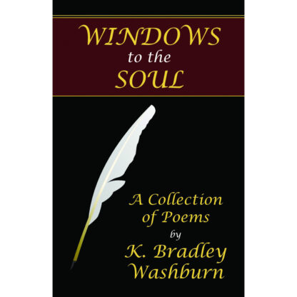 Windows to the Soul by K. Bradley Washburn